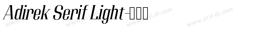 Adirek Serif Light字体转换 Adirek Serif Light字体转换